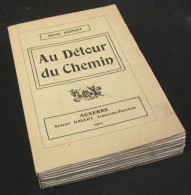 Au Détour Du Chemin / Henri Guinot / Éditions Albert Gallot, à Auxerre En 1911 - Bourgogne