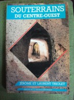 Souterrains Du Centre Ouest Triolet 1991 Spéléologie Sport Aventure - Centre - Val De Loire