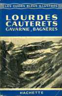 Lourdes Cauterets Gavarnie Bagnères Par Francis Ambrière (65) - Midi-Pyrénées