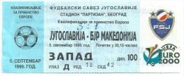 Sport Match Ticket UL000059 - Football (Soccer): Yugoslavia Vs Macedonia: 1999-09-05 - Eintrittskarten