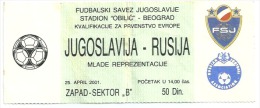 Sport Match Ticket UL000061 - Football (Soccer): Yugoslavia Vs Russia: 2001-04-25 - Eintrittskarten