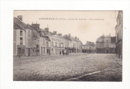 Carte 1910 ANGERVILLE / PLACE DU MARCHE - RUE NATIONALE - Angerville