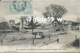 Delcampe - Pont Suspendu Sur Le Rhône, De Tarascon à Beaucaire (longueur 664 Mètres) (animée) - Tarascon