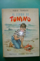 PFP/20 F.Tombari IL LIBRO DI TONINO Fratelli Fabbri Ed.1957/Illustrazioni Di Nardini - Anciens