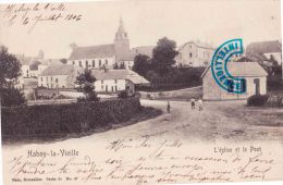 HABAY LA VIEILLE - L'Eglise Et Le Pont - Superbe Carte Circulée En 1906 - Habay