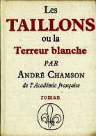 Les Taillons Ou La Terreur Blanche Par André Chamson (30) - Provence - Alpes-du-Sud