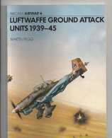 Aviation LUFTWAFFE GROUND ATTACK UNITS 1939-45 N°4 De 1977 Par Martin Pegg - Luchtvaart