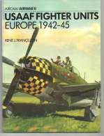 Aviation USAAF FIGNTER UNITS EUROPE 1942-45 N°8 De 1977 Par René J. Françillon - Luftfahrt & Flugwesen