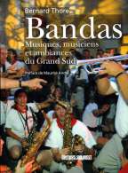 Bandas Musiques, Musiciens Et Ambiances Du Grand Sud Par Bernard Thore - Música