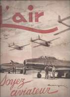 Aviation L'Air N°649 De Mars 1951 Soyez Aviateur; Publications G. Roche D'Estrez 71, Avenue Des Champs Elysées Paris - Aviation