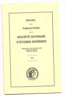 LE HAVRE RECUEIL DE PUBLICATIONS DE LA STE HAVRAISE D'ETUDES DIVERSES 1992 - Normandie