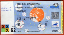 FRANCE V CROATIA - 1998 FIFA WORLD CUP ... SEMI FINAL Football Match Ticket Soccer Fussball Calcio Foot Billet Kroatien - Match Tickets