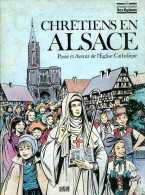 Chrétiens En Alsace Par Jacques Fuchs - Alsace