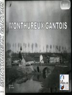 DVD HISTOIRE INDUSTRIEL GANTOIS MONTHUREUX 1900/1950 - Documentales