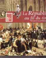 La République Au Fil Du Timbre Ils Sont Mis En Place 98 Pages 4  SCANS - Sammlungen