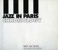 Jazz In Paris Chronology 1917 - 1959 : Champs-Élysées, Montmartre, Saint-Germain-des-Prés, Rive Gauche, Rive Droite - Musique