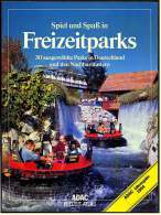 ADAC Freizeit-Atlas  -  Spiel Und Spaß In Freizeitparks  -  Von 1994 - Reizen En Ontspanning