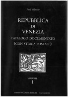 Vollmeier Paolo, Republica Di Venezia 1200-1797, 2003,  Catalogo Documentato (con Storia Postale), 1 Volume Pag. 640 - Italië