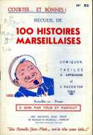 Humour : Recueil De 100 Histoires Marseillaises - Humour