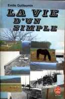 La Vie D'un Simple Par Émile Guillaumin (Ygrande 03) - Bourbonnais