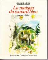 LA MAISON DU CANARD BLEU CLAVEL ILL. FOURT - Casterman