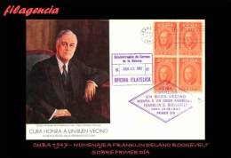 PIEZAS. CUBA SPD-FDC. 1947-02 HOMENAJE A FRANKLIN DELANO ROOSEVELT. BLOQUE DE CUATRO - FDC