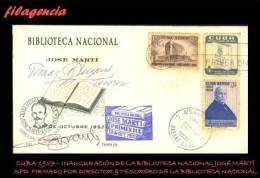 PIEZAS. CUBA SPD-FDC. 1957-15 INAUGURACIÓN BIBLIOTECA NACIONAL. SPD FIRMADO POR DIRECTOR & TESORERO DE LA BIBLIOTECA - FDC