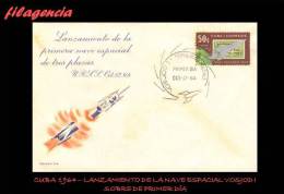 CUBA SPD-FDC. 1964-15 LANZAMIENTO DE LA NAVE ESPACIAL VOSJOD I - FDC