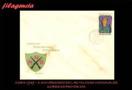 CUBA SPD-FDC. 1969-19 X ANIVERSARIO DE LAS MILICIAS NACIONALES - FDC
