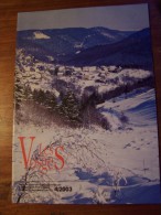 N°4 LES VOSGES Revue De Tourisme 82e Année CLUB VOSGIEN 2003 - Toerisme En Regio's