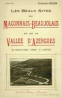 Les Beaux Sites Du Maconnais-Beaujolais Et De La Vallée D'azergues Velon Fernand Macon - Bourgogne