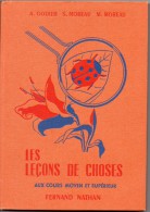 Les Leçons De Choses, Par GODIER, MOREAU, Fernand NATHAN, Cours Moyen Et Supérieur, 190 Pages, De 1960 - 6-12 Ans