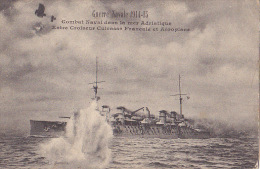 GUERRE NAVALE 1914 1915 . COMBAT NAVAL DANS L ADRIATIQUE ENTRE CROISEUR CUIRASSE FRANCAIS ET AEROPLANE - Warships