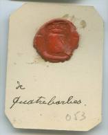 CACHET HISTORIQUE EN CIRE  - Sigillographie - SCEAUX - 053 De Quatrebarbes - Seals