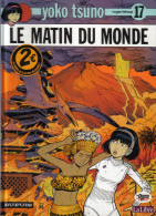 Yoko Tsuno -17 - Le Matin Du Monde - Leloup - Yoko Tsuno