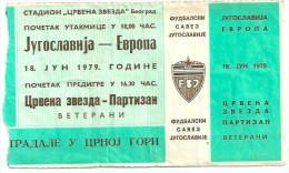 Sport Match Ticket UL000128 Football Soccer Yugoslavia Vs Europe, Crvena Zvezda Red Star Belgrade Vs Partizan 1979-06-18 - Tickets D'entrée