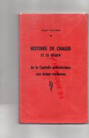 87- HISTOIRE DE CHALUS ET SA REGION DE LA CAPITALE PREHISTORIQUE AUX TEMPS MODERNES -PAUL PATIER-1968 - Limousin