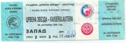 Sport Match Ticket UL000156 - Football (Soccer): Crvena Zvezda (Red Star) Belgrade Vs Kaiserslautern: 1996-09-26 - Match Tickets