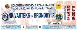 Sport Match Ticket UL000171 - Football (Soccer): Varteks Vs Brondby: 2001-10-18 - Tickets D'entrée