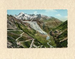 44327    Svizzera,   Grimsel Und Furkastrasse  -  Rhonegletscher Mit  Galenstock,  NV - Lens