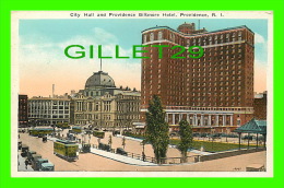 PROVIDENCE, RI - CITY HALL & PROVIDENCE BILTMORE HOTEL - PUB. BY BERGER BROS - - Providence