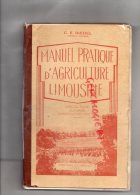 87-19-23- MANUEL PRATIQUE D' AGRICULTURE LIMOUSINE- C.E. RIEDEL INGENIEUR AGRONOME-IMPRIMERIE EYBOULET USSEL  1942-RARE - Limousin