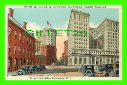 PROVIDENCE, RI - MARKET SQ. LOOKING UP WESTMINSTER ST. SHOWING TRUST - ANIMATED WITH OLD CARS  - PUB. BY BERGER BROS - - Providence