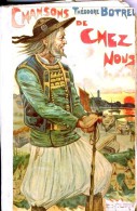 Chansons De Chez Nous Théodore Botrel 1902  Avec Partitions Georges Ondet éditeur  Complet Mais Reliure Mauvais état - Bretagne