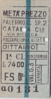 BIGLIETTO FERROVIARIO  25.9.1940 _   PALERMO CENTRALE  /   CATANIA -  1^ Classe _ Lire 74.00 - Europe