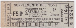 BIGLIETTO FERROVIARIO  7.2.1940 _   PALERMO CENTRALE  /   CATANIA -  2^ Classe _ Lire 14.90 - Europa