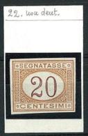 ITALIA REGNO - VARIETA' SEGNATASSE 20 CENT. NON DENTELLATO N° 22g - NUOVO LINGUELLATO - Postage Due