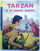 TARZAN ET LES HOMMES LEOPARDS - HACHETTE  - 1953 - LUBBERS - Tarzan