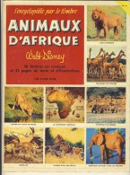 ENCYCLOPEDIE PAR LE TIMBRE 1956 N° 34 # WALT DISNEY # COCORICO #ALBUM ANIMAUX D'AFRIQUE 48 CHROMOS # - Sammelbilderalben & Katalogue