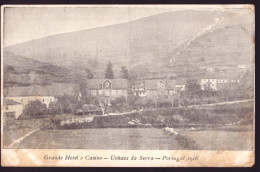 UNHAIS DA SERRA / COVILHÃ / CASTELO BRANCO / PORTUGAL. GRANDE HOTEL E CASINO UNHAES DA SERRA 1916.Old Postcard. - Castelo Branco